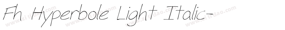 Fh Hyperbole Light Italic字体转换